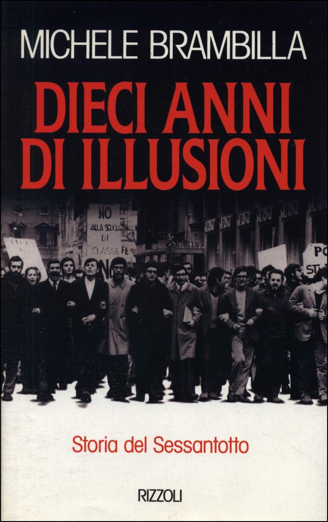 Dieci anni di illusioni. Storia del Sessantotto book