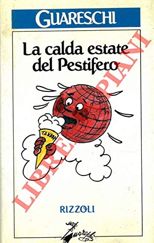 La calda estate del Pestifero (Opere di Guareschi) Classics