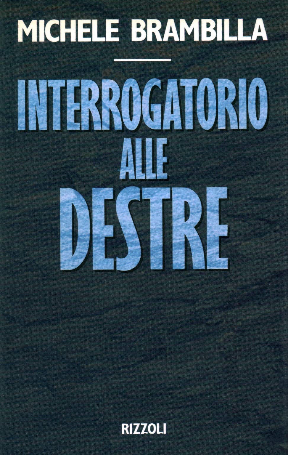Interrogatorio alle Destre (Saggi italiani) Social Sciences