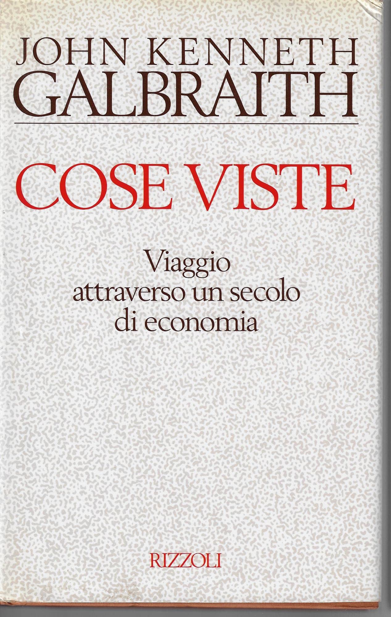 Cose viste. Viaggio attraverso un secolo di economia book
