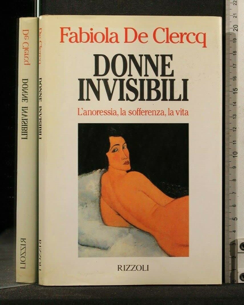 Donne invisibili. L'anoressia, la sofferenza, la vita book