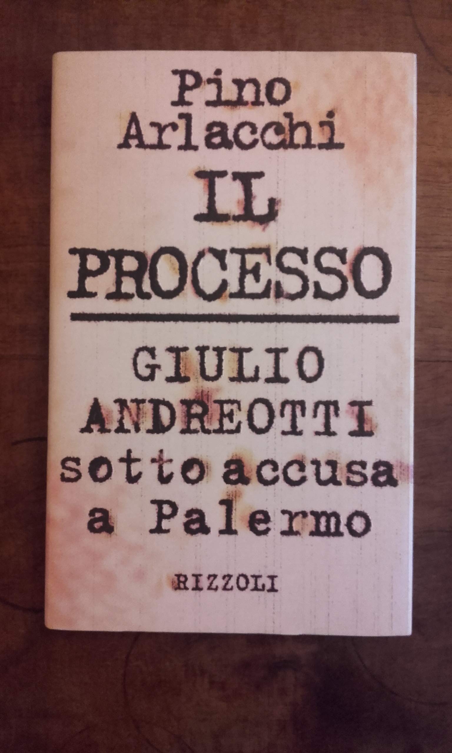 Il processo. Giulio Andreotti sotto accusa a Palermo (Saggi italiani) Social Sciences