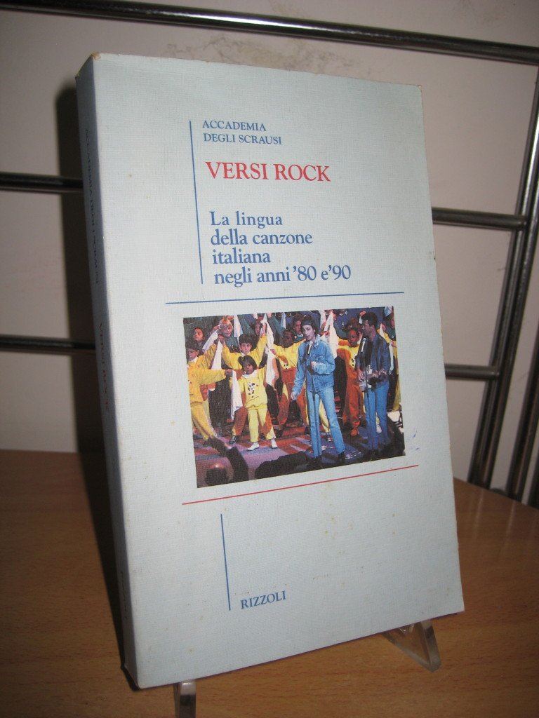 Versi rock. La lingua della canzone italiana negli anni '80 e '90 (Varia saggistica italiana) Social Sciences