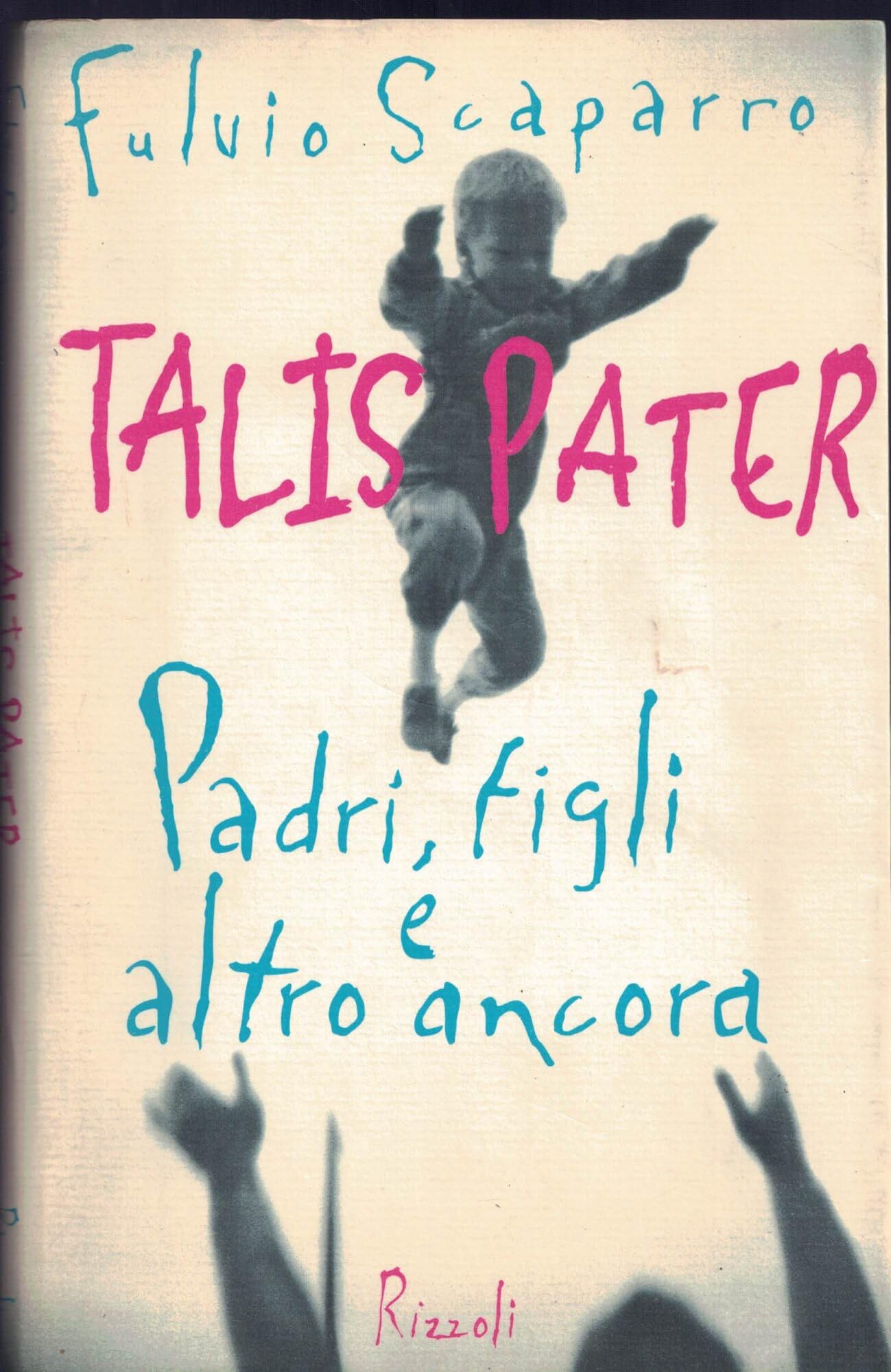 Talis pater. Padri, figli e altro ancora (Saggi italiani) Psychology