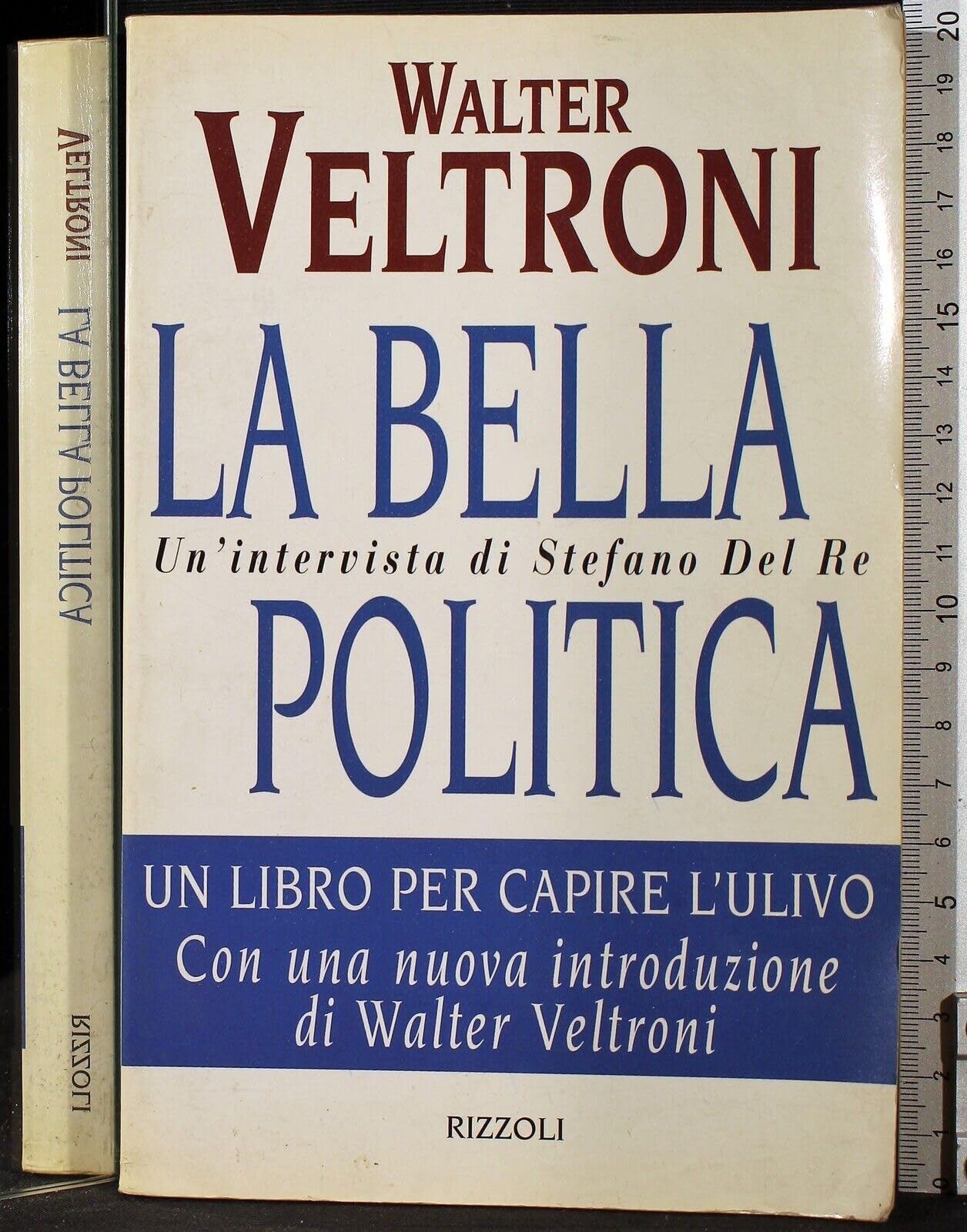 La bella politica. Un'intervista di Stefano Del Re book