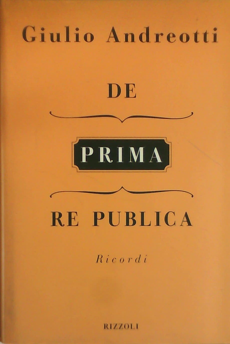 De prima Repubblica (Opere di Giulio Andreotti) Books