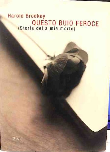 Questo buio feroce. Storia della mia morte (Saggi stranieri) Contemporary literature