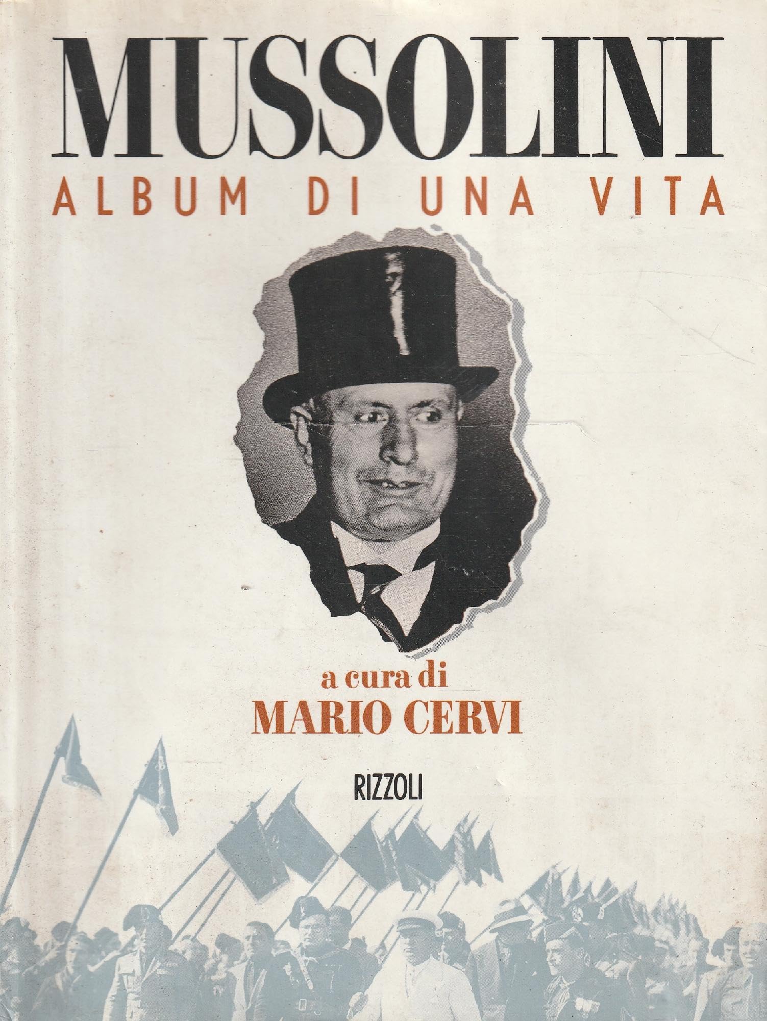 Mussolini: Album di una vita book