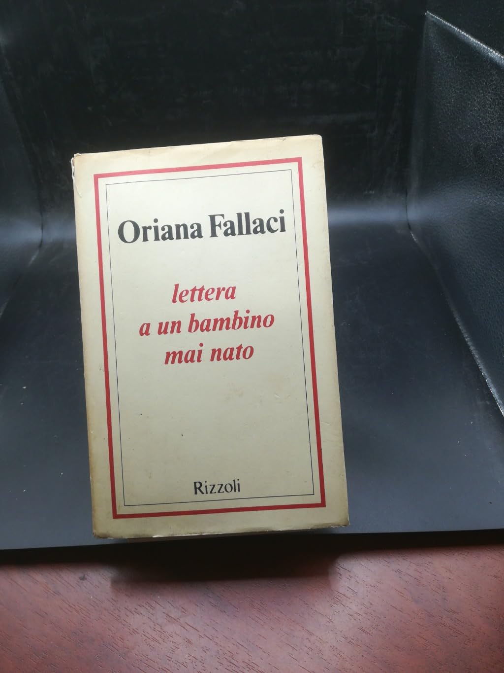 Lettera a UN Bambino Mai Mato (BUR Opere di Oriana Fallaci) Contemporary literature