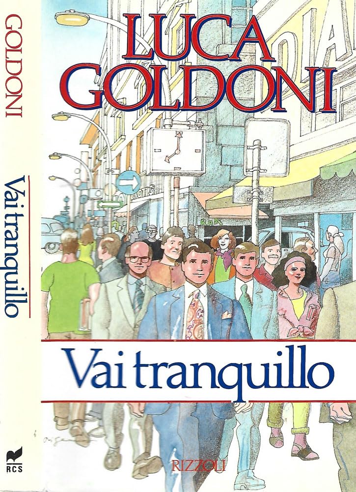Vai tranquillo (Opere di Luca Goldoni) Books