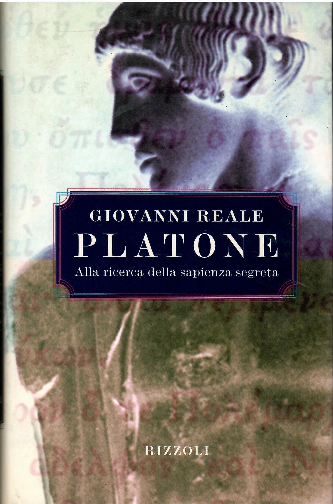 Platone. Alla ricerca della sapienza segreta (Saggi italiani) Philosophy