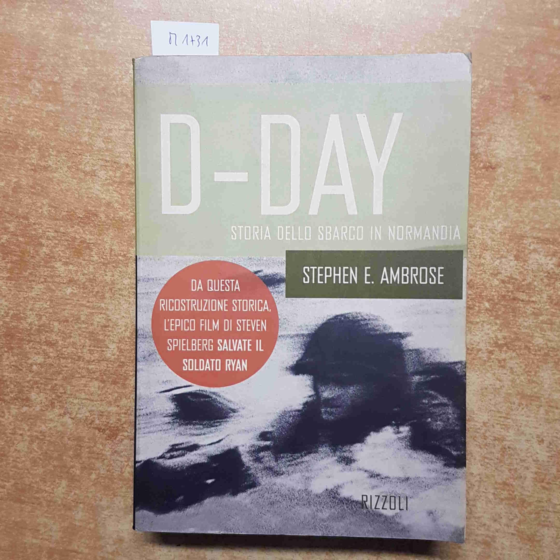 D-day. Storia dello sbarco in Normandia (Saggi stranieri) Biographies & Memoirs