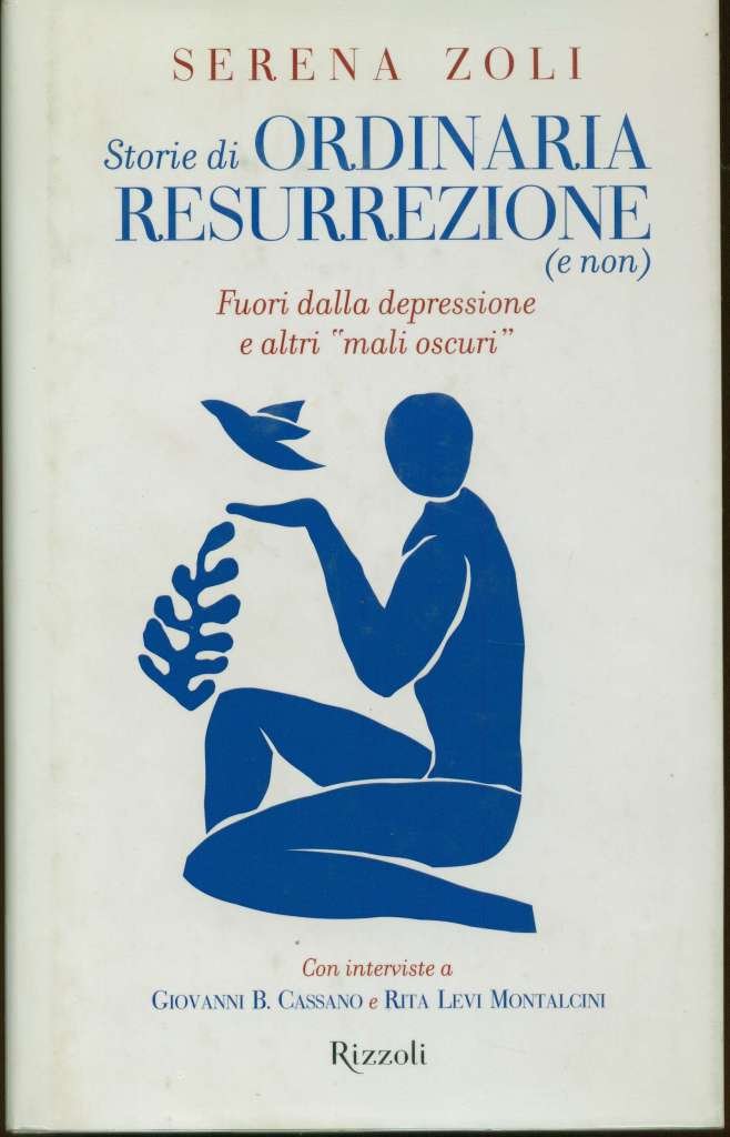 Storie di ordinaria resurrezione (e non). Fuori dalla depressione e altri «mali oscuri» Psychology