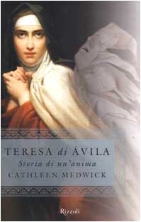 Teresa di Ávila. Storia di un'anima (Saggi stranieri) Religion & Esotericism