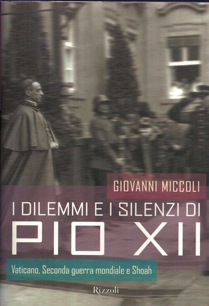 I dilemmi e i silenzi di Pio XII (Storica) German history
