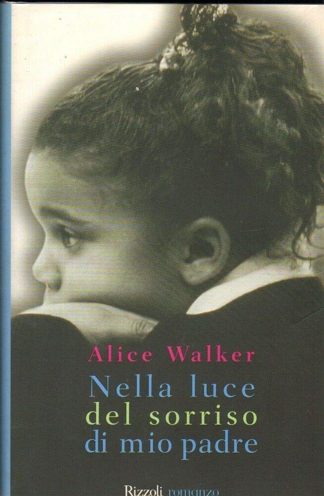 Nella luce del sorriso di mio padre. Una storia di amore ricambiato, di guadi da superare e della guarigione sessuale dell'anima (Scala stranieri) Contemporary literature