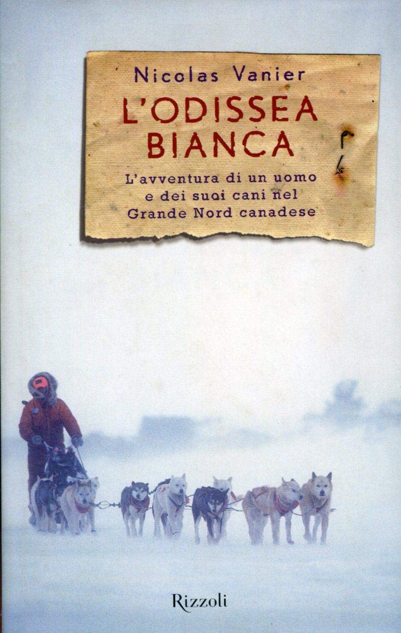 L'odissea bianca. L'avventura di un uomo e dei suoi cani nel grande nord canadese (Saggi stranieri) Leisure, Home & Garden