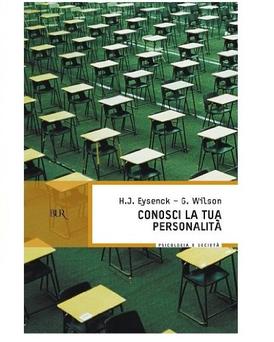 Conosci la tua personalità. Conoscere se stessi è alla base di ogni successo. 1000 domande-test sulla propria personalità Psychology