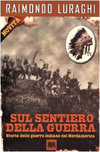 Sul sentiero della guerra. Storia delle guerre indiane del Nordamerica book