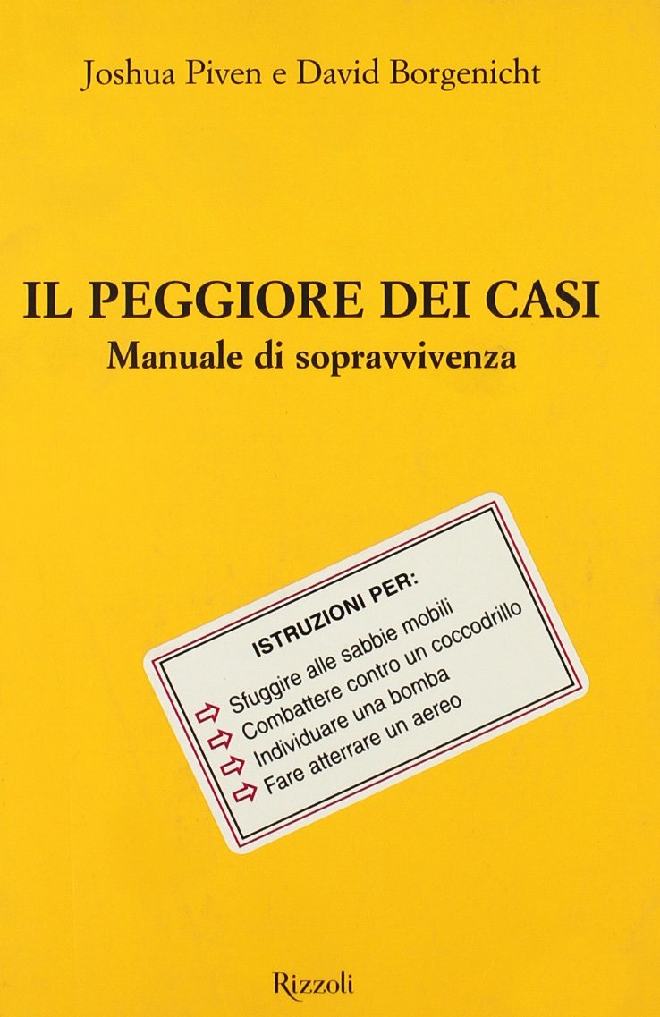 Il peggiore dei casi. Manuale di sopravvivenza (I libri illustrati) Books