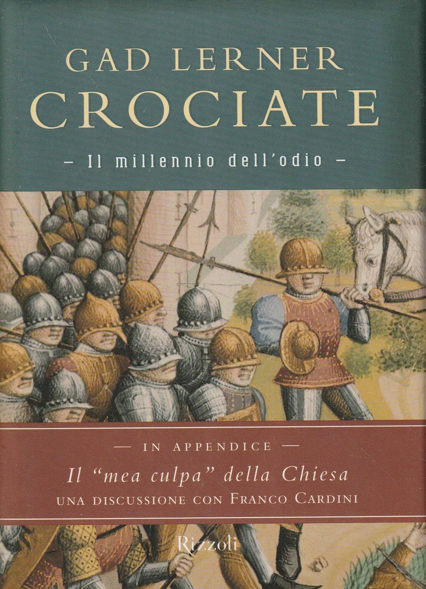 Crociate. Il millennio dell'odio (Saggi italiani) Politics & History