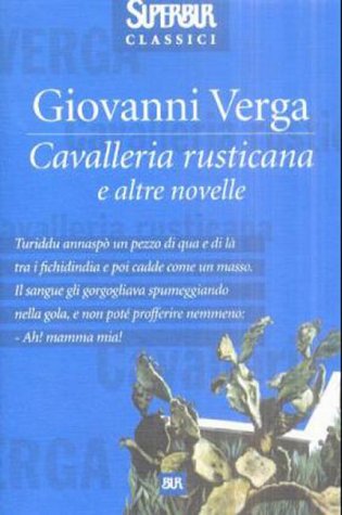 Cavalleria Rusticana E Altre Novelle (Superbur classici, Band 129) Essays & Short Stories