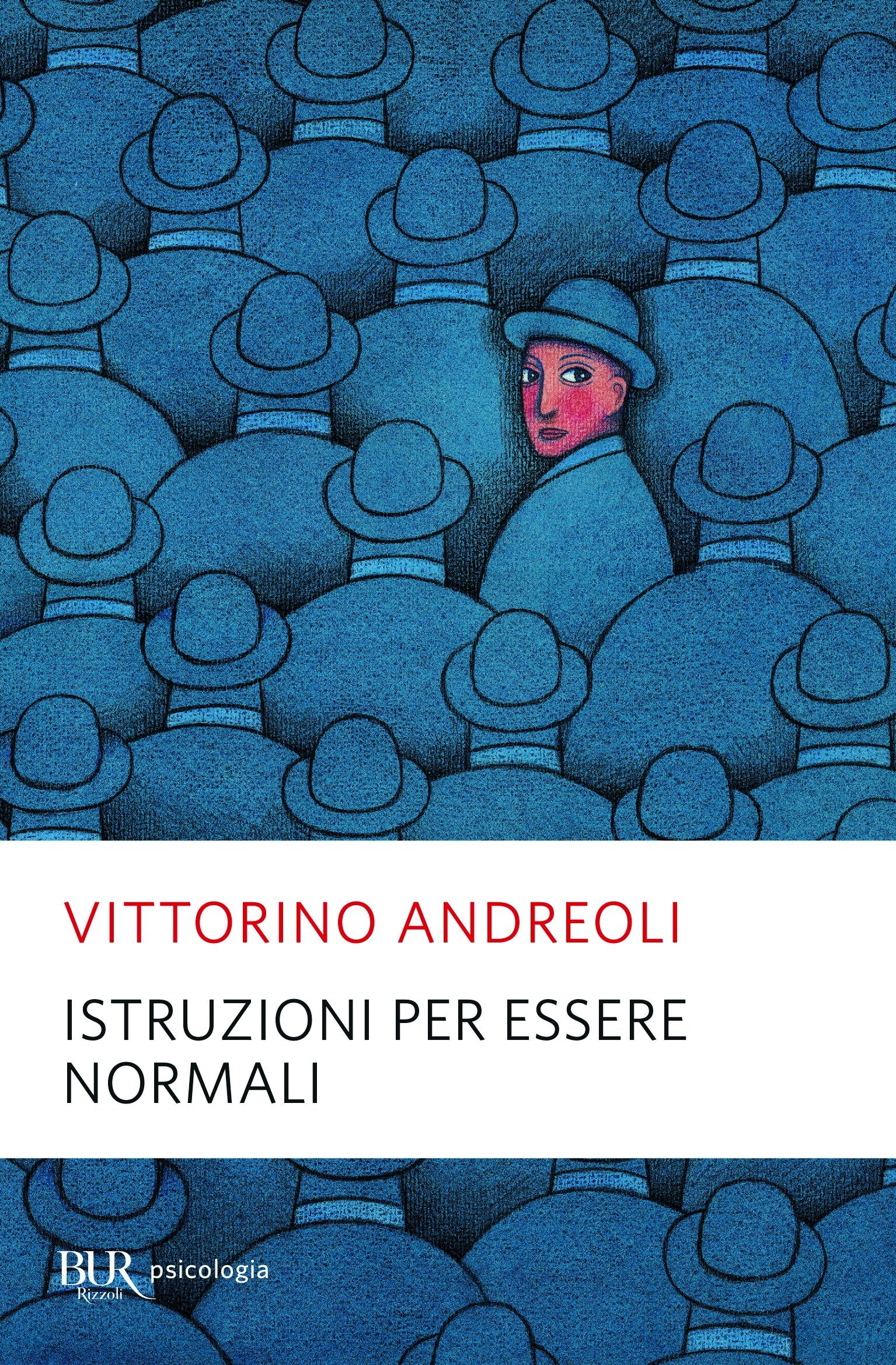 Istruzioni per essere normali. Comprendere le follie quotidiane (BUR Supersaggi, Band 292) Books