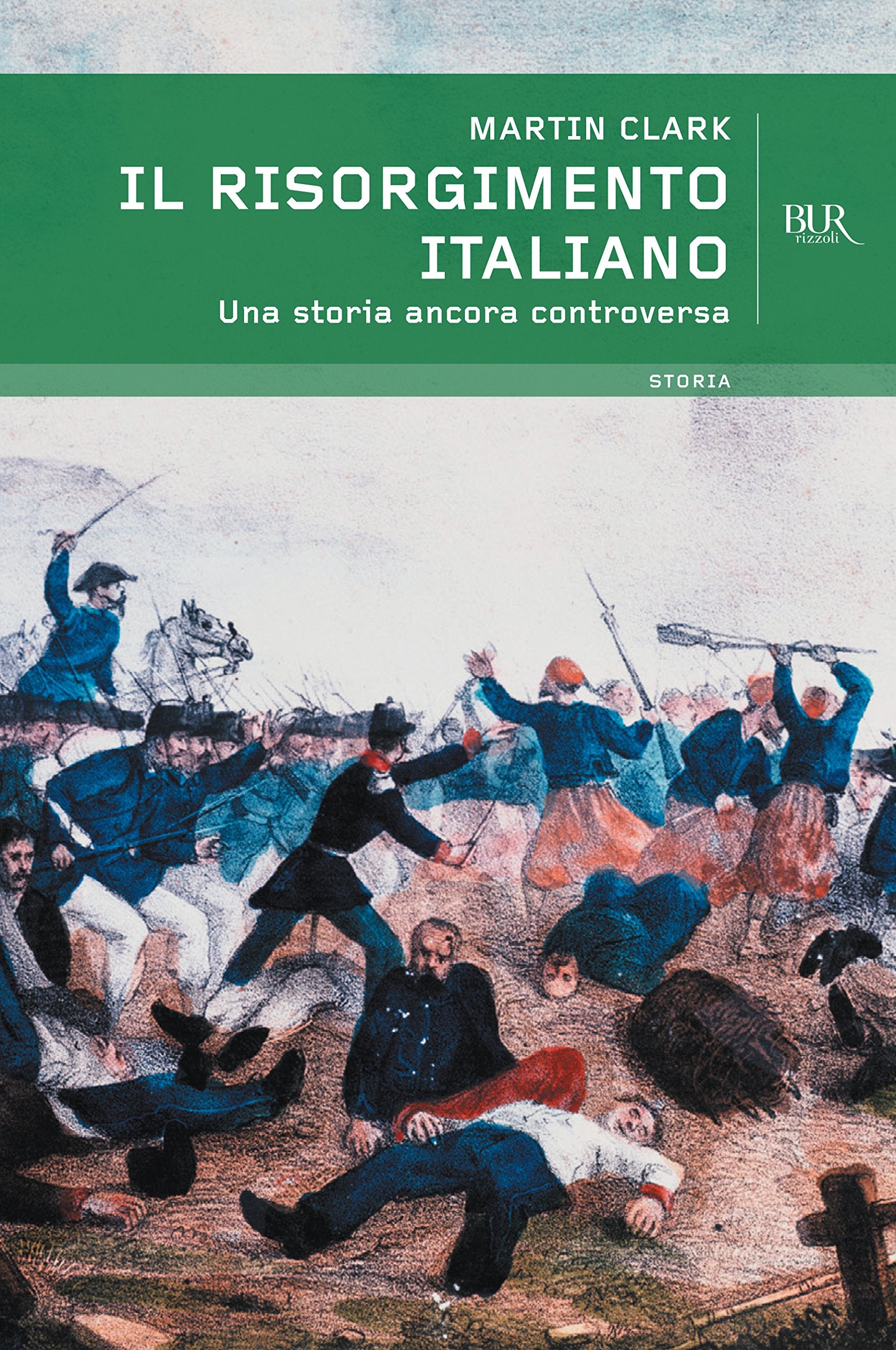 Il Risorgimento italiano. Una storia ancora controversa Politics & History
