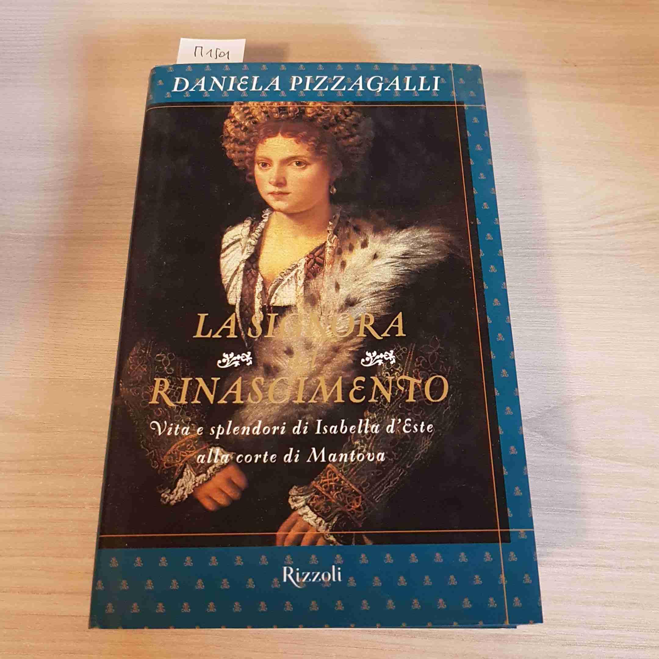 La signora del Rinascimento. Vita e splendori di Isabella d'Este alla corte di Mantova (Saggi italiani) Memories