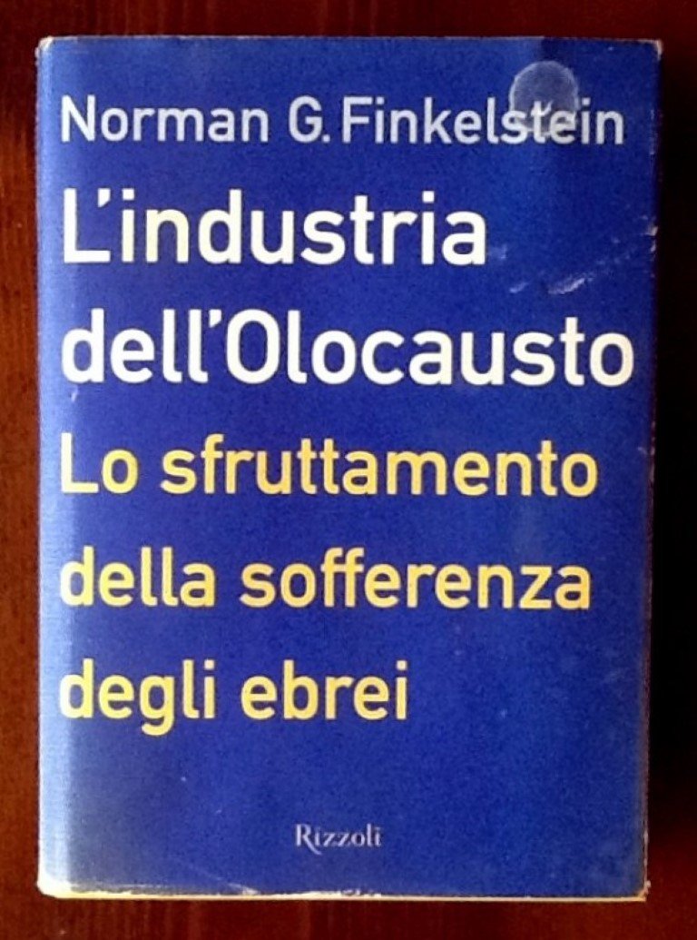 L'industria dell'olocausto. Lo sfruttamento della sofferenza degli ebrei. book