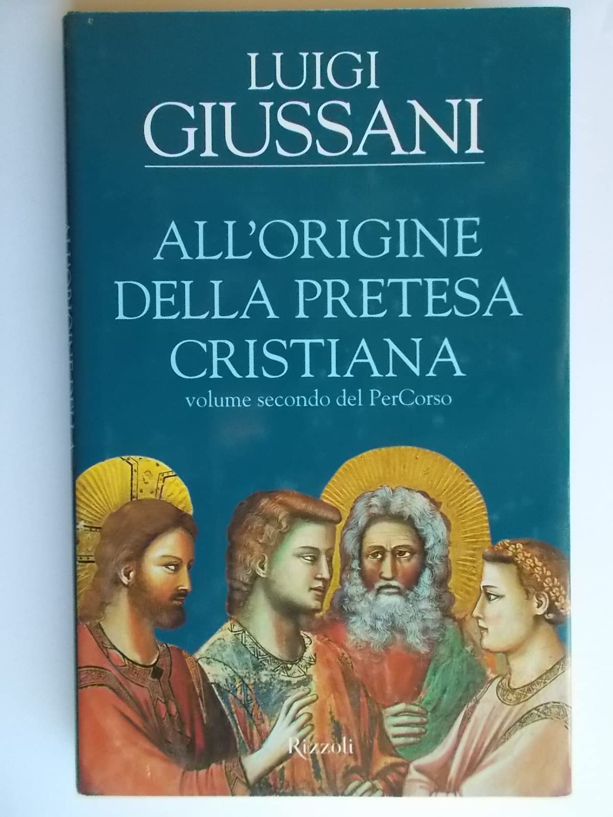 All'origine della pretesa cristiana. Volume secondo del PerCorso (Saggi italiani) Religion & Esotericism