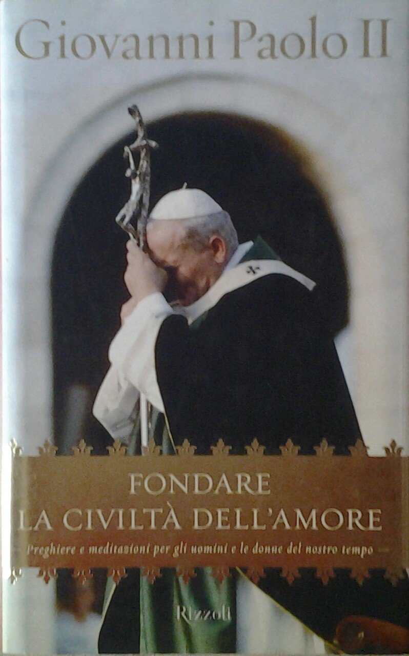 Fondare la civiltà dell'amore book