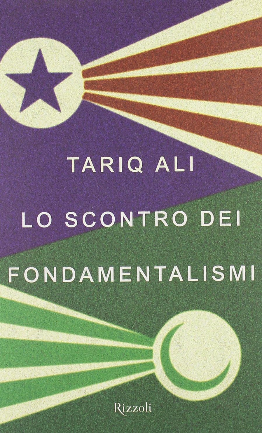 Lo scontro dei fondamentalismi (Saggi stranieri) Politics & History