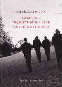 La sottile inquietudine delle guardie del corpo (Scala stranieri) Contemporary literature