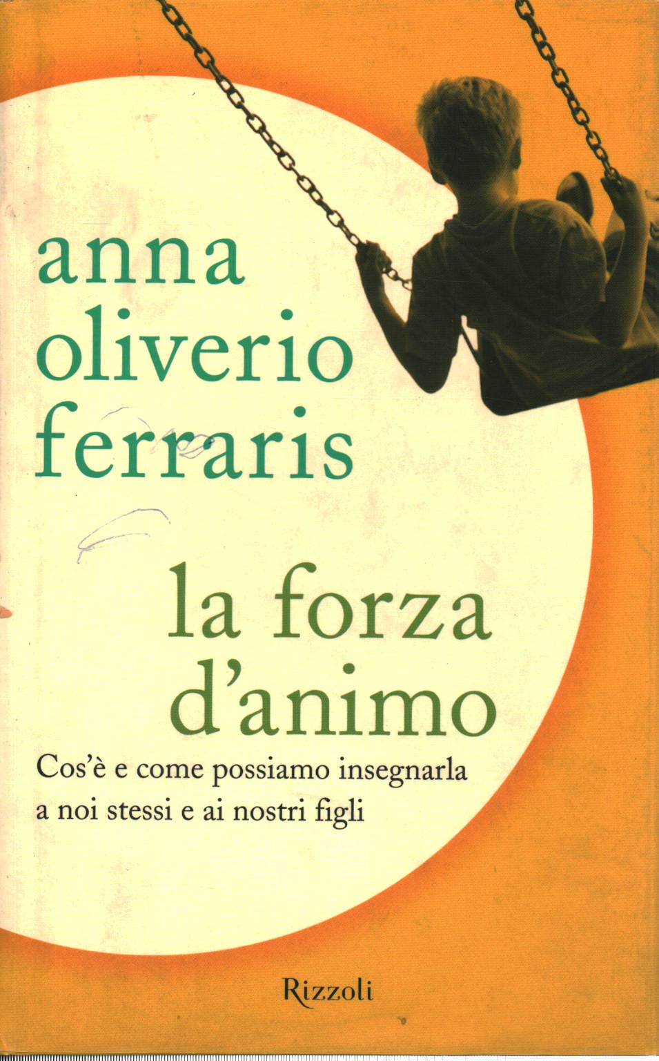 La forza d'animo. Cos'� e come possiamo insegnarla book