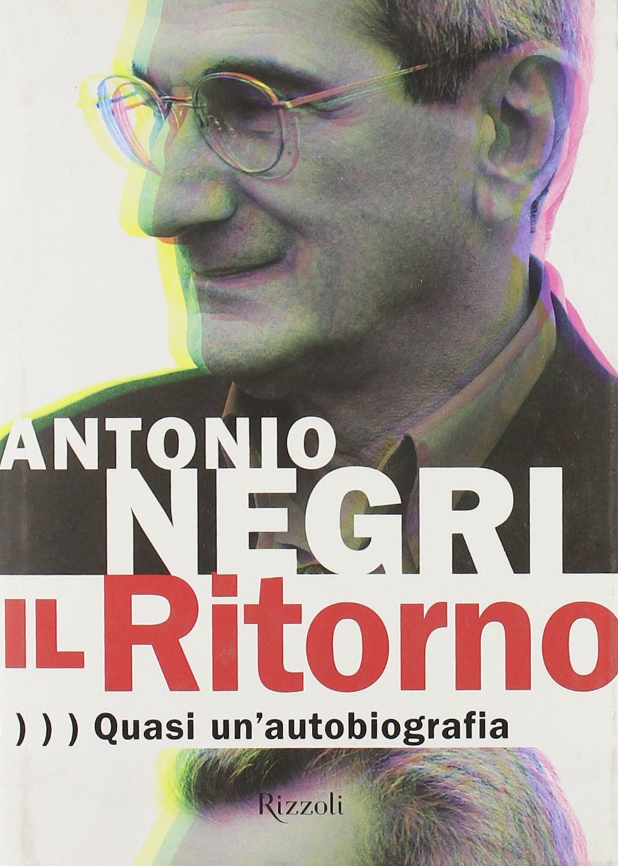 Il Ritorno. Quasi un'autobiografia Politics & History
