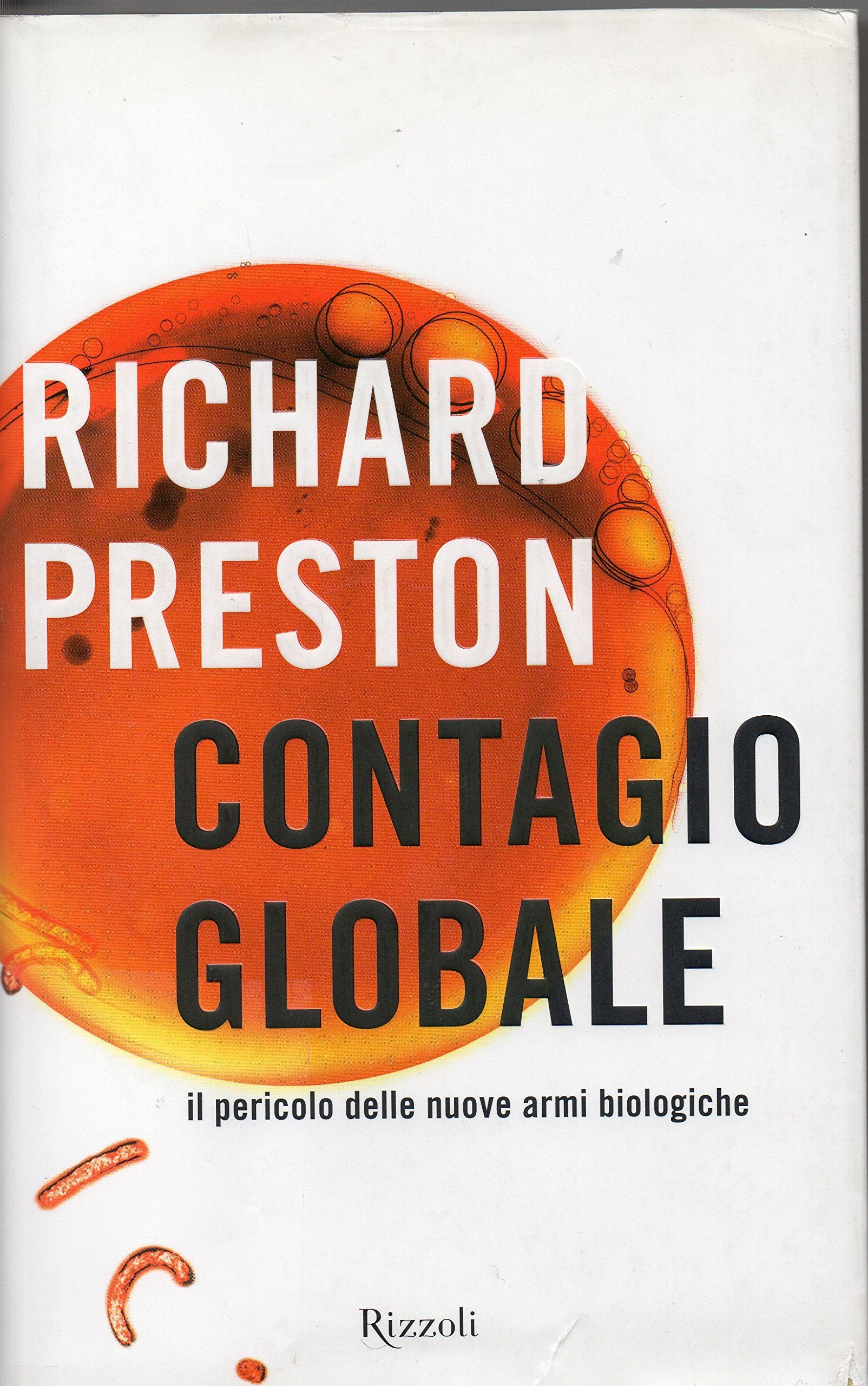 Contagio globale, il pericolo delle nuove armi biologiche (Saggi stranieri) Social Sciences