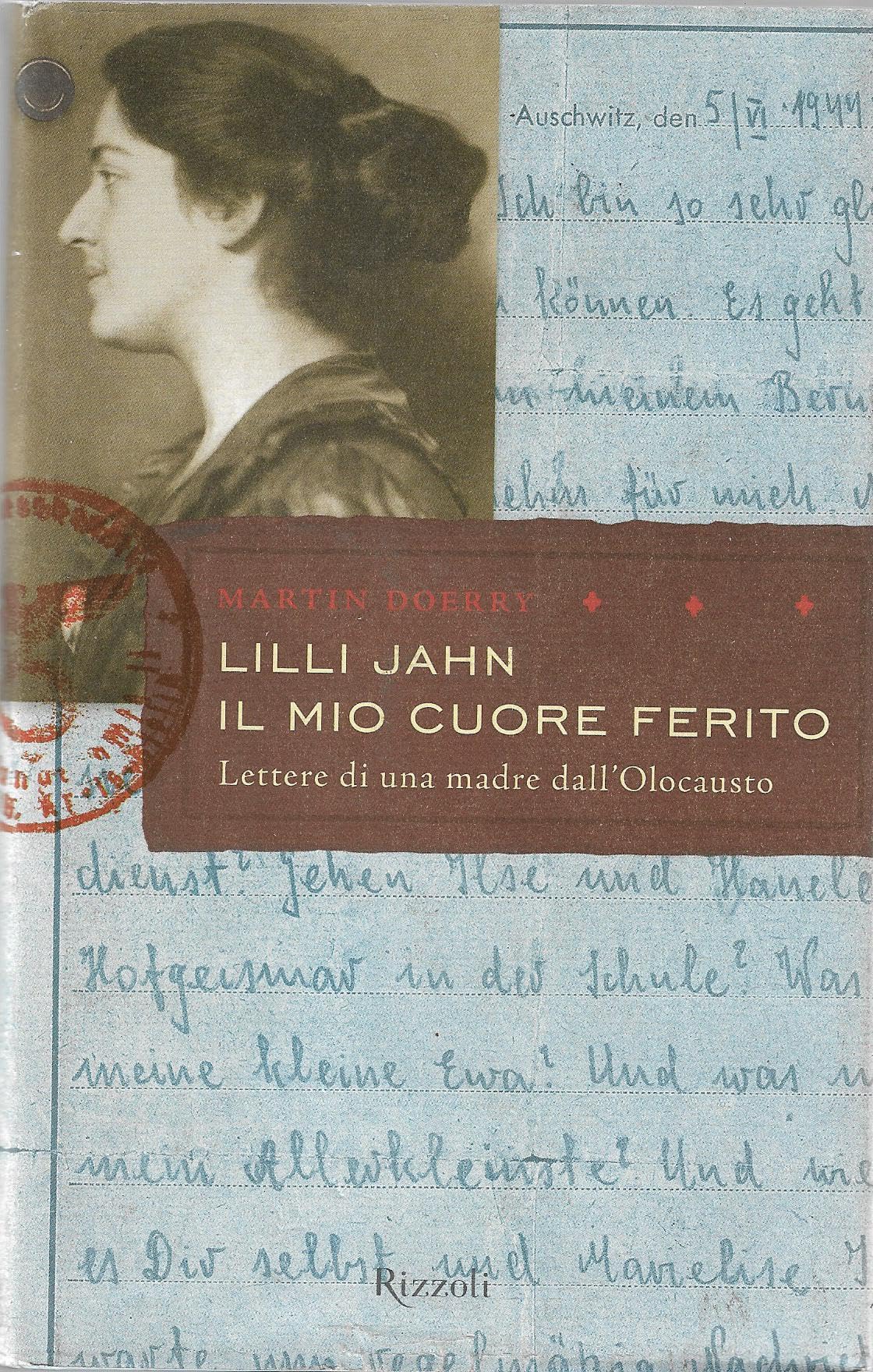 Lilli Jahn. Il mio cuore ferito. Lettera di una madre dall'Olocausto dvd