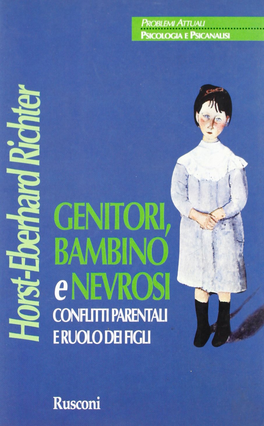 Genitori, bambino e nevrosi. Conflitti parentali e ruolo dei figli book