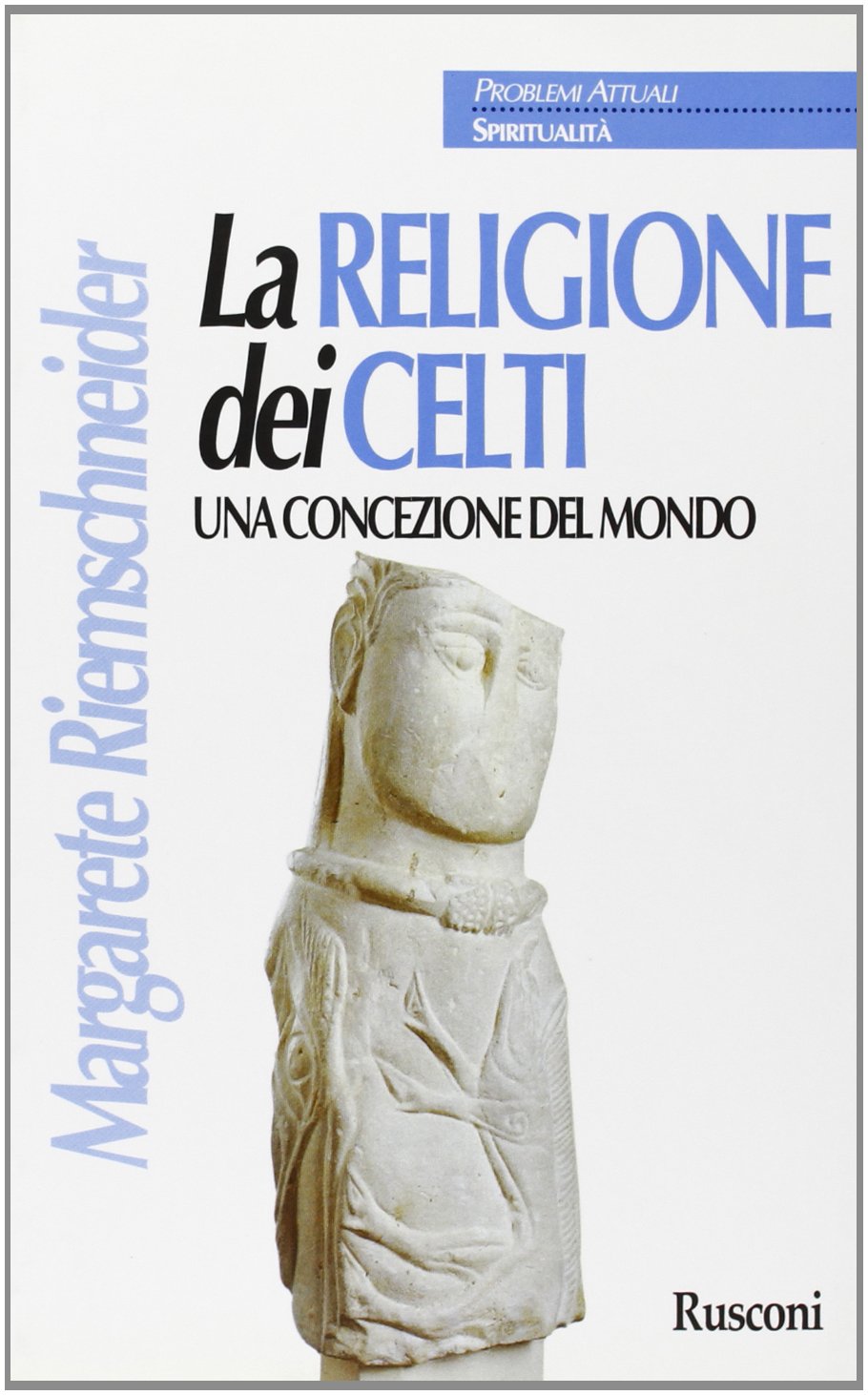 La religione dei celti. Una concezione del mondo book