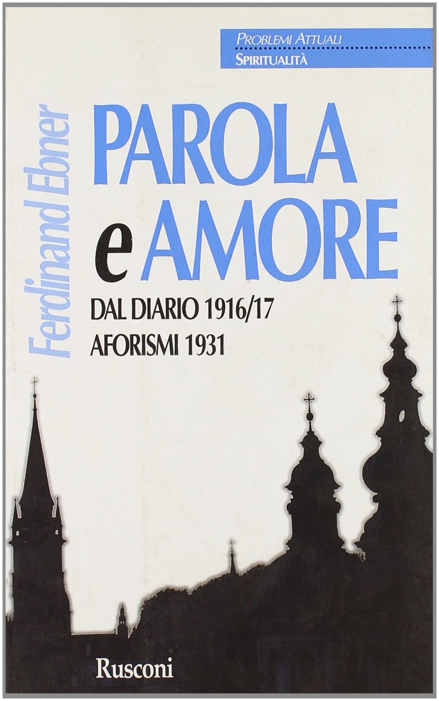 Parola e amore. Dal diario 1916-17. Aforismi 1931 book