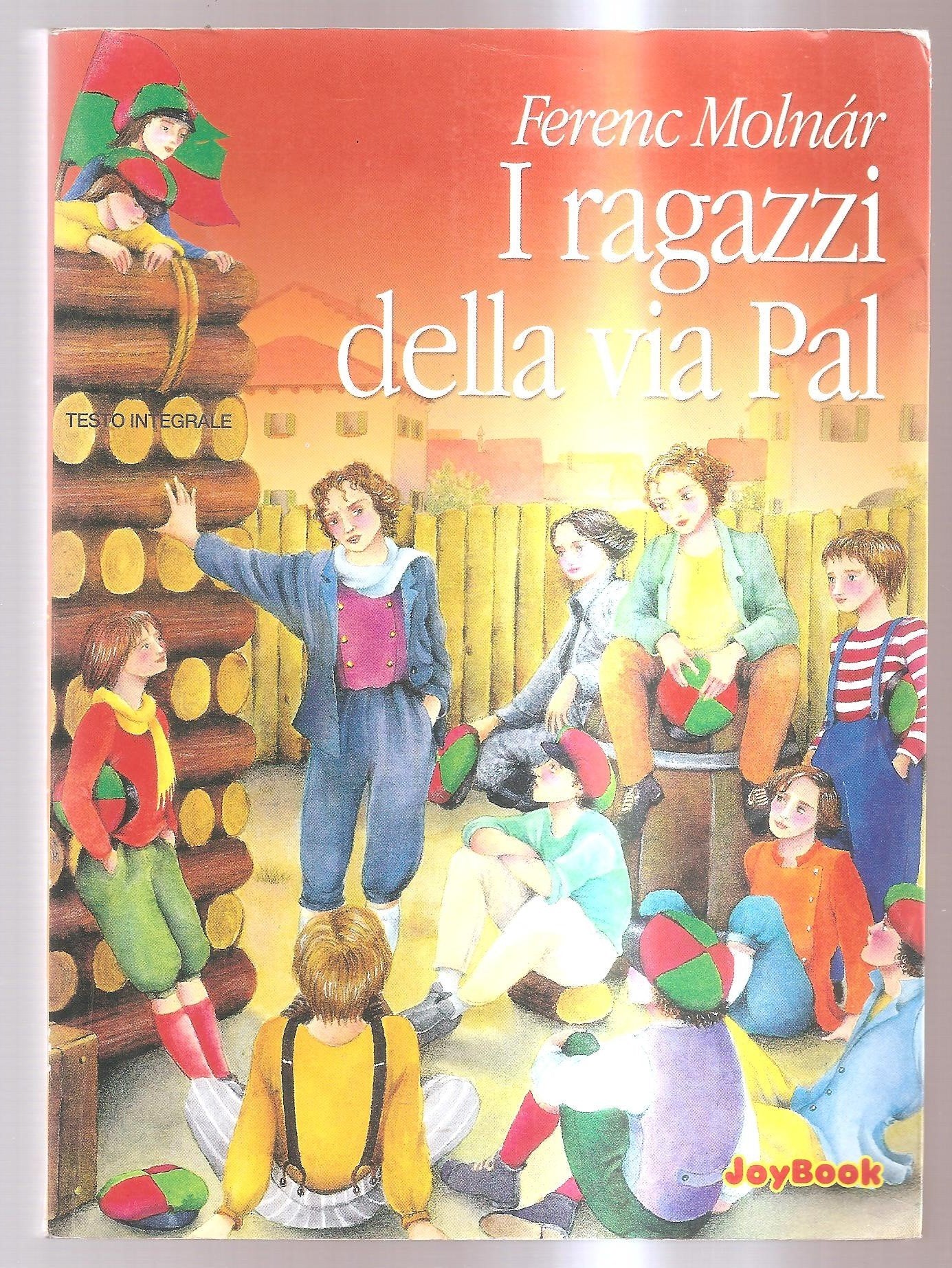 I ragazzi della via Pál. Ediz. integrale (JoyBook. Classici ragazzi) Novels & Short Stories
