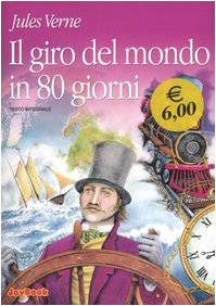 Il giro del mondo in 80 giorni. Ediz. integrale (JoyBook. Classici ragazzi) Novels & Short Stories