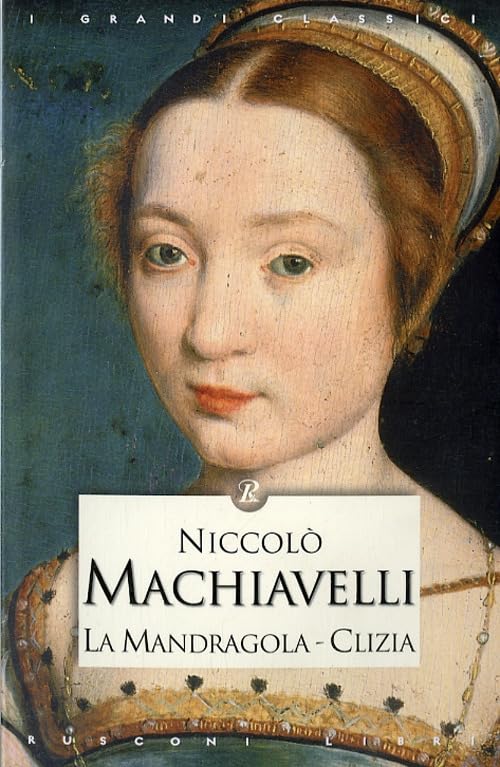 La mandragola-Clizia (I grandi classici) Contemporary literature
