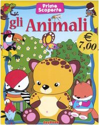 Gli animali. Gli indistruttibili. Ediz. illustrata book