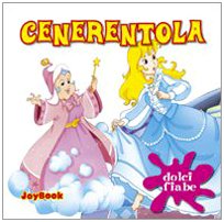Cenerentola. Ediz. illustrata (Dolci fiabe cubotti) Novels & Short Stories