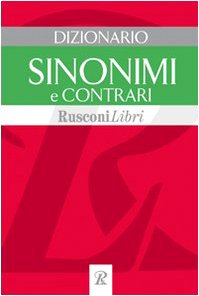 Dizionario sinonimi e contrari (Dizionari grandi) Reference Books