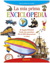 La mia prima enciclopedia. Ediz. illustrata (Enciclopedie) Non-fiction