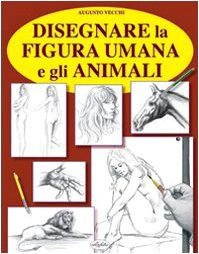 Disegnare la figura umana. Ediz. illustrata book