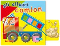 Gli allegri camion. Ediz. illustrata book